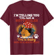 I'm Telling You I'm Not A Rottweiler - Dog Lover Puppy Owner T-Shirt - T-Shirt | Maroon