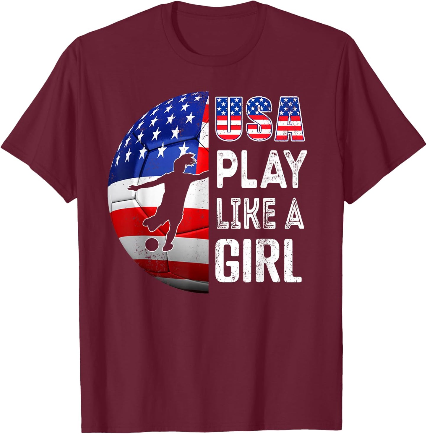 Play Like a Girl Soccer USA United States Women's T-Shirt - T-Shirt | Maroon