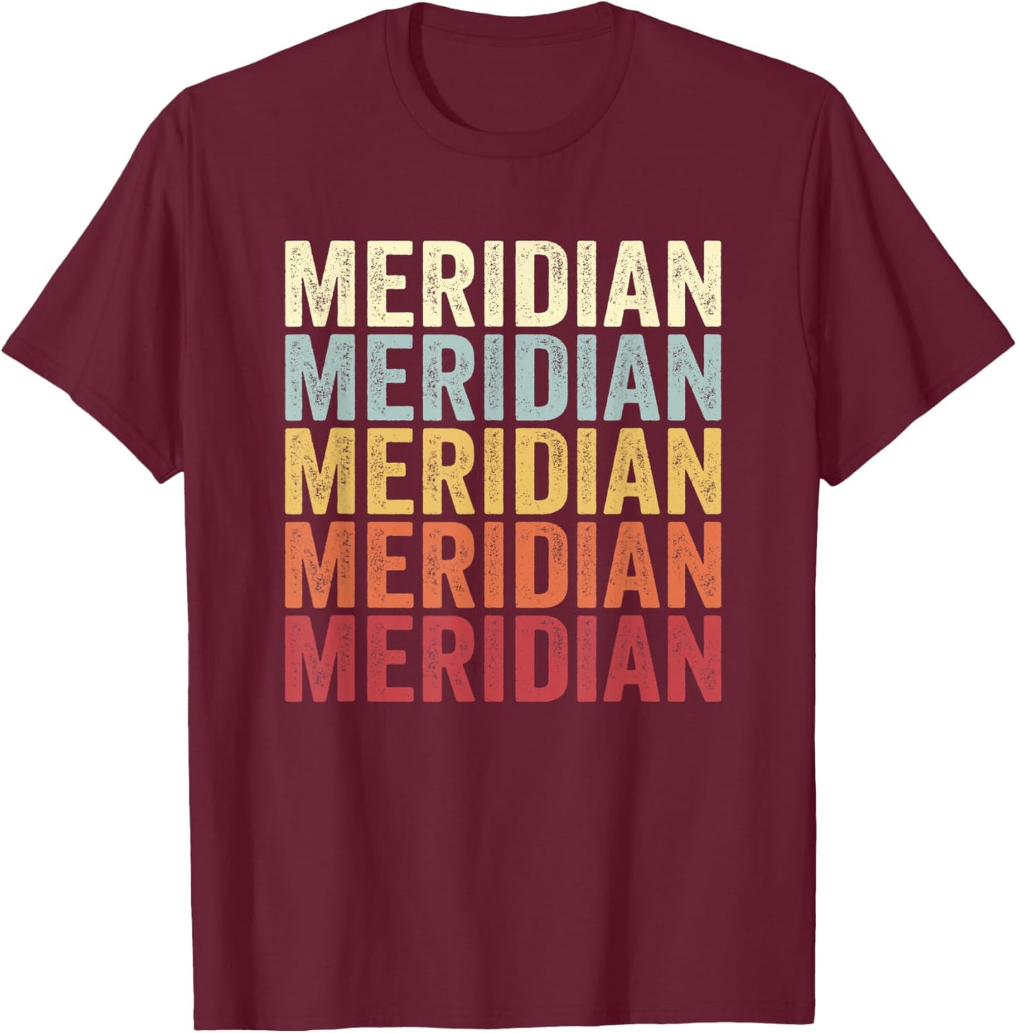 Meridian Colorado Meridian CO Retro Vintage Text T-Shirt - T-Shirt | Maroon