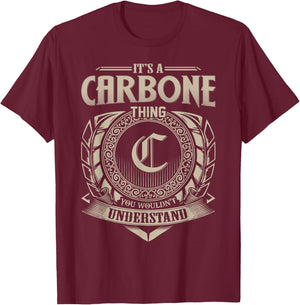 It's A CARBONE Thing You Wouldn't Understand Name Vintage T-Shirt - T-Shirt | Maroon