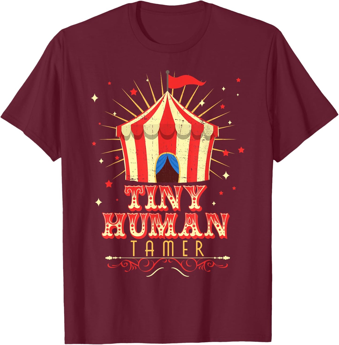 Tiny Human Tamer Carnival Circus Daycare Preschool Teacher T-Shirt - T-Shirt | Maroon