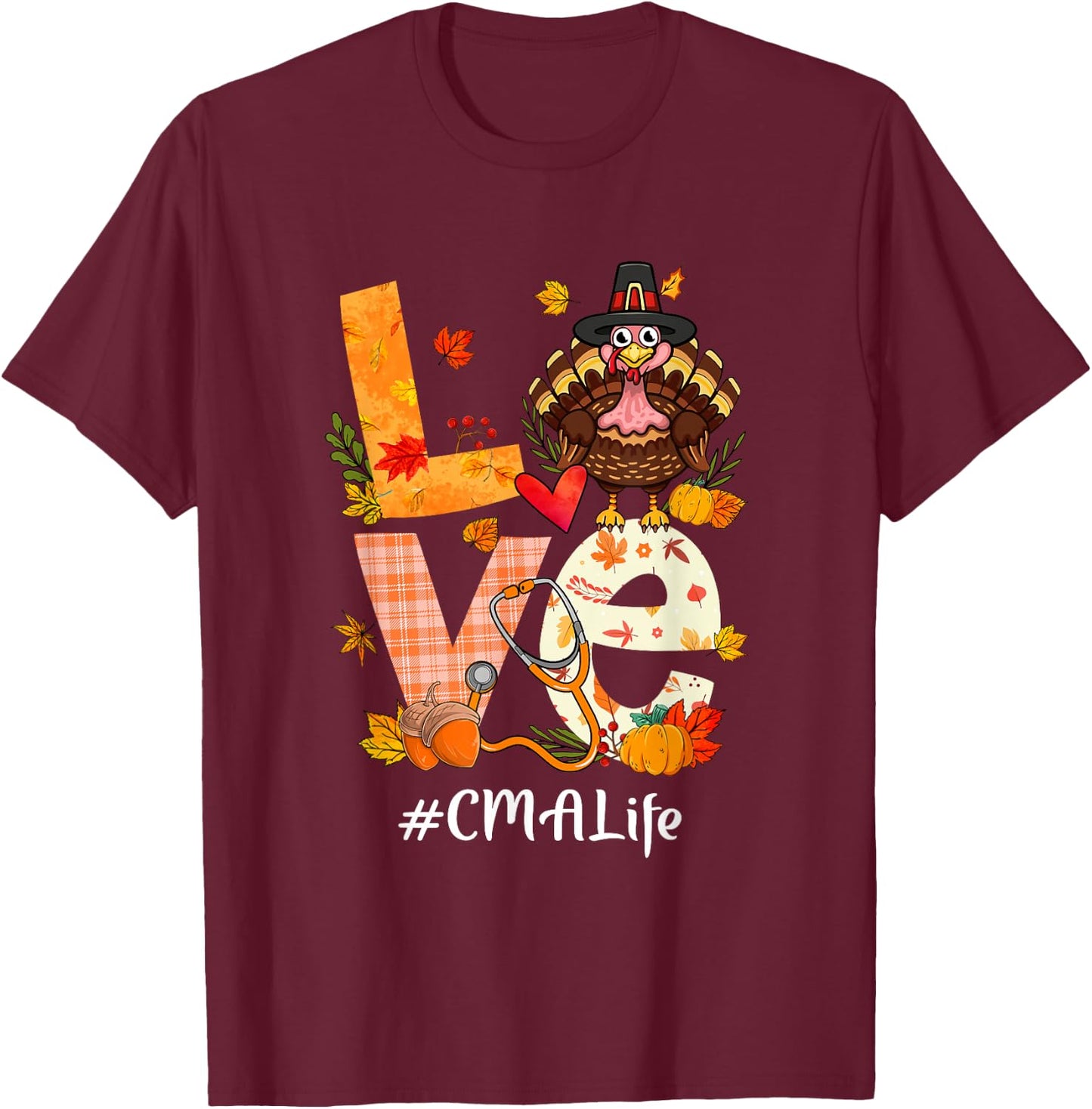 Love CMA Life Funny Turkey Pumpkin Leopard Thanksgiving T-Shirt - T-Shirt | Maroon