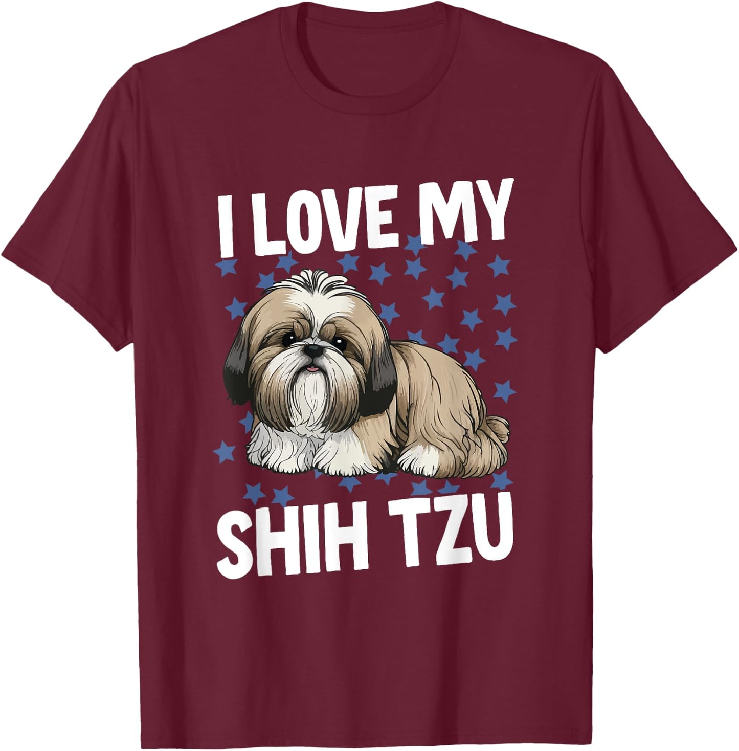 I Love My Shih Tzu T-Shirt - T-Shirt | Maroon