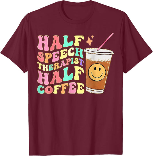Retro Groovy Half Speech Therapist Half Coffee SLP Therapy T-Shirt - T-Shirt | Maroon