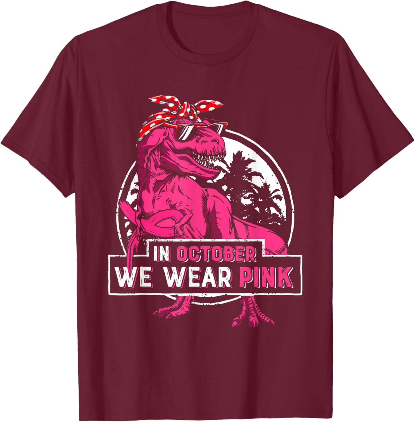 In October We Wear Pink Breast Cancer Trex Dino Women Girls T-Shirt - T-Shirt | Maroon