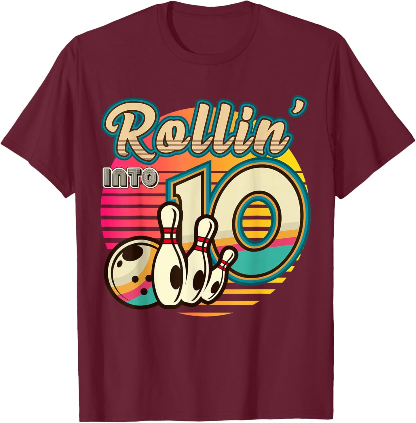 Rollin into Bowling 10 Year Old Vintage Birthday Retro 10th T-Shirt - T-Shirt | Maroon