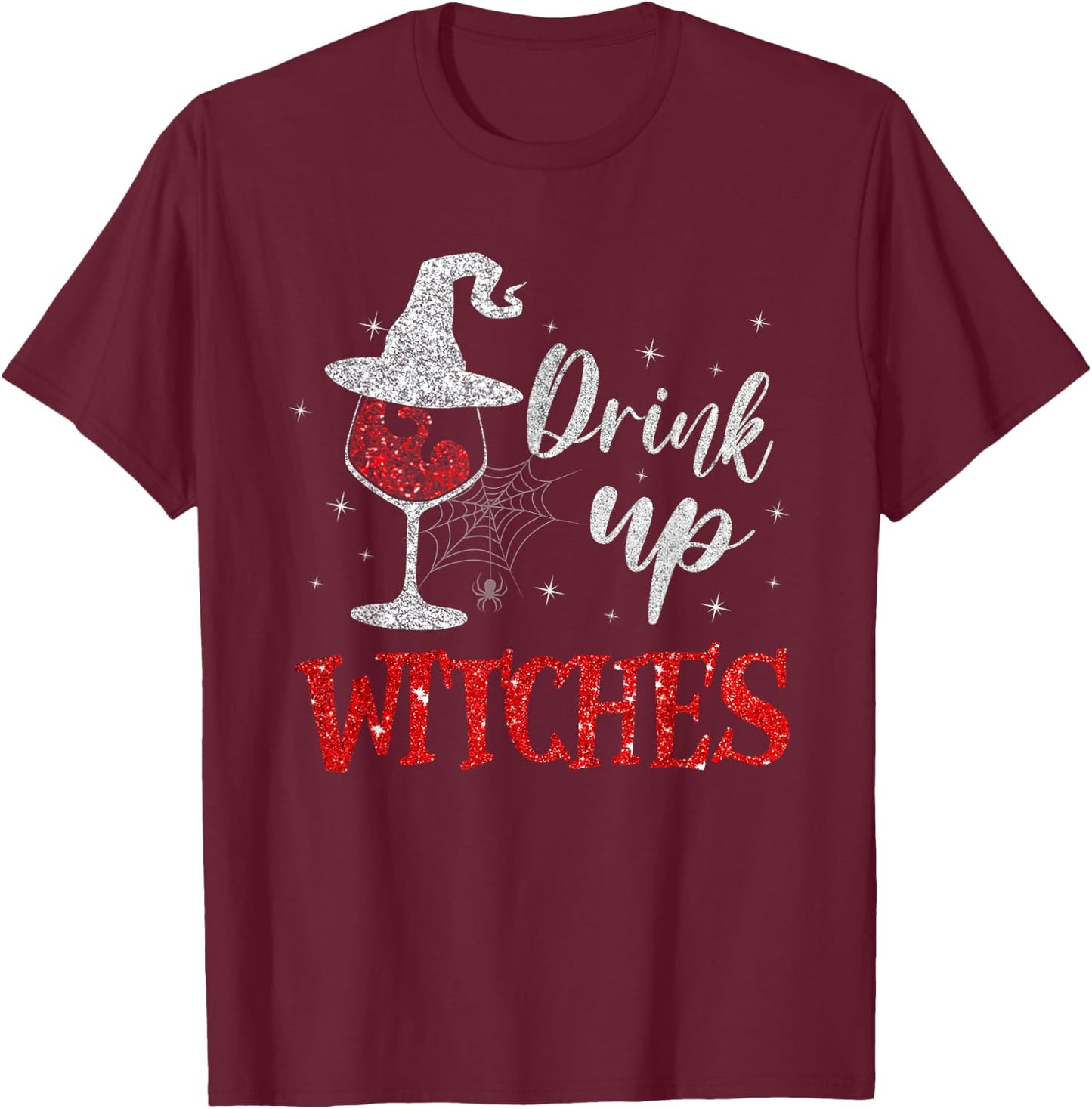 Drink Up Witches Wine Glass Funny Halloween Drinking T-Shirt - T-Shirt | Maroon
