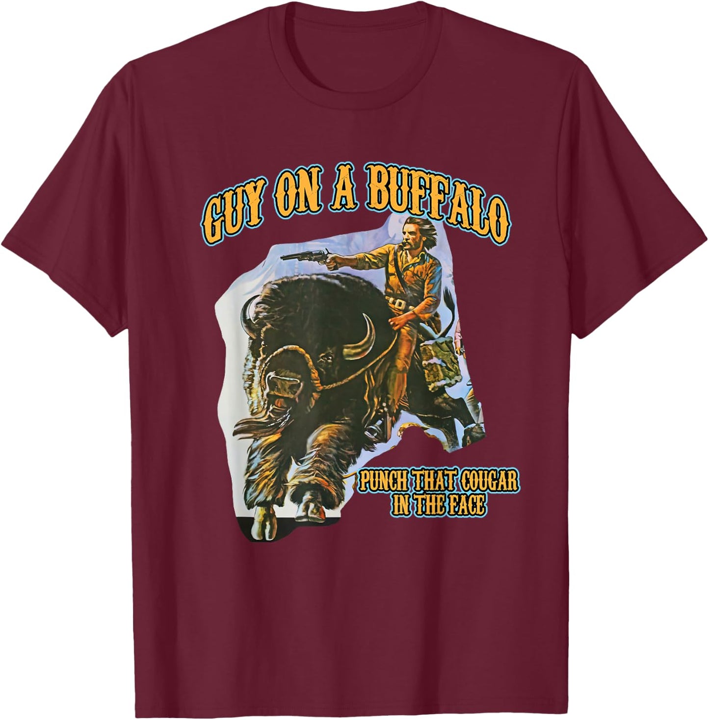 Guy on a Buffalo Punch that Cougar in the Face T-Shirt - T-Shirt | Maroon