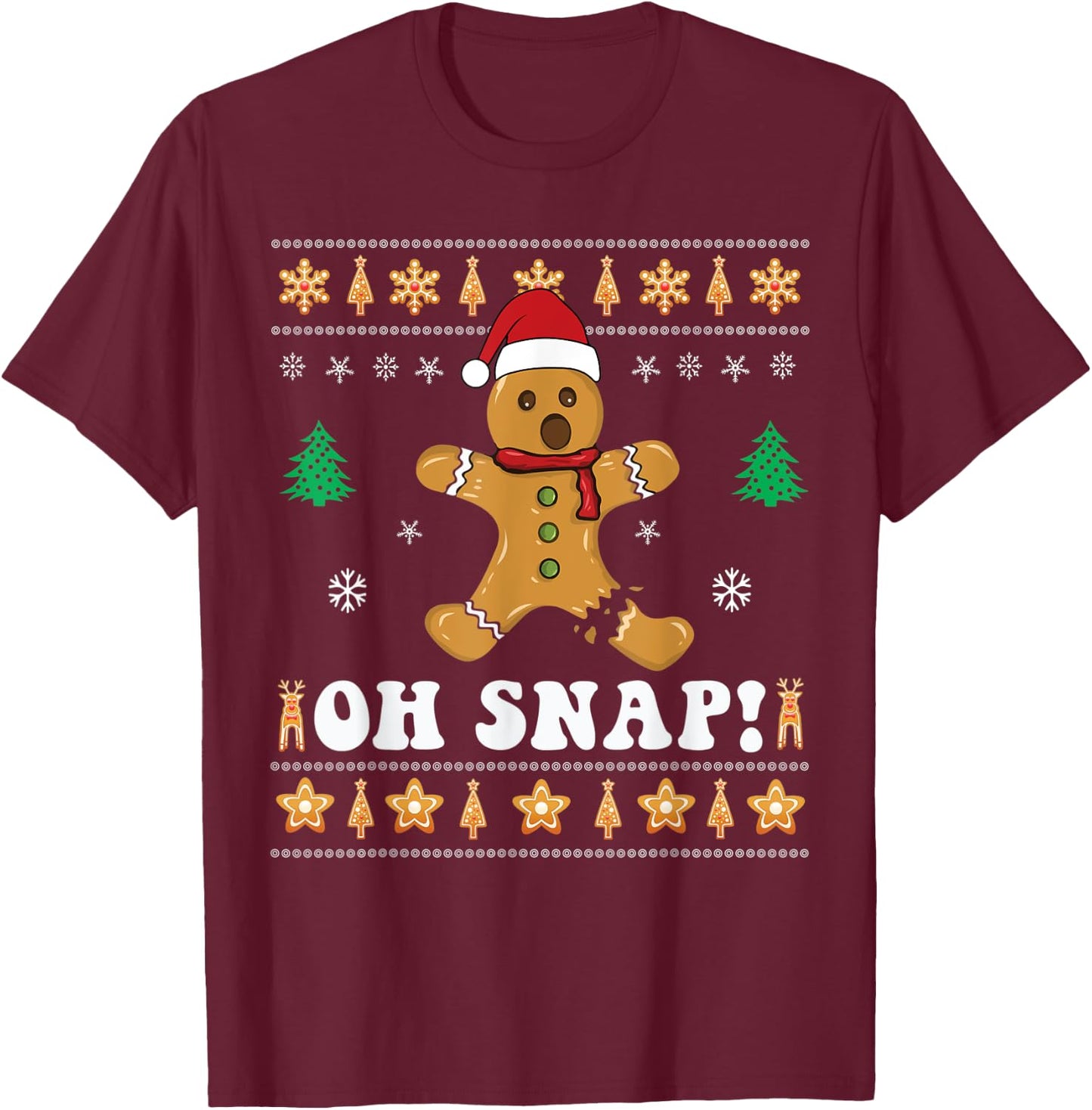 Gingerbread Christmas Oh Snap! Xmas Baking Baker Holiday T-Shirt - T-Shirt | Maroon