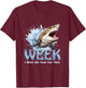 I Wait All Year For This Week Funny Shark T-Shirt - T-Shirt | Maroon