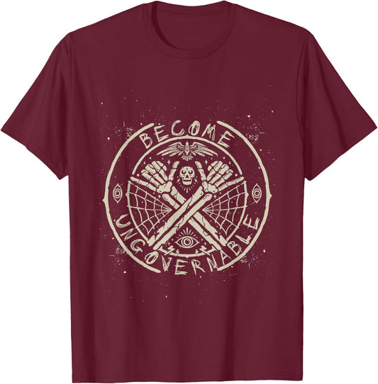 Funny Become Ungovernable T-Shirt - T-Shirt | Maroon