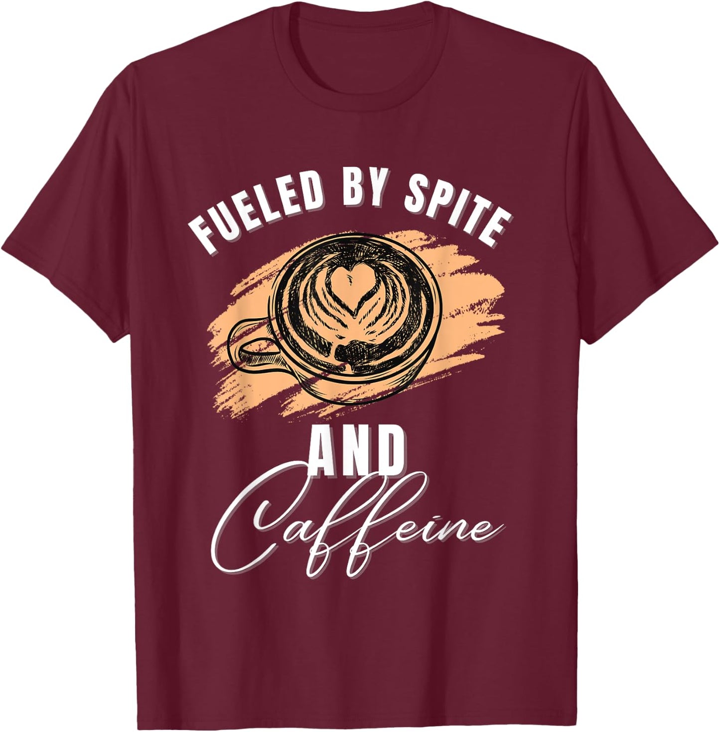 Vintage Fueled By Spite And Caffeine Funny Coffee Lover T-Shirt - T-Shirt | Maroon