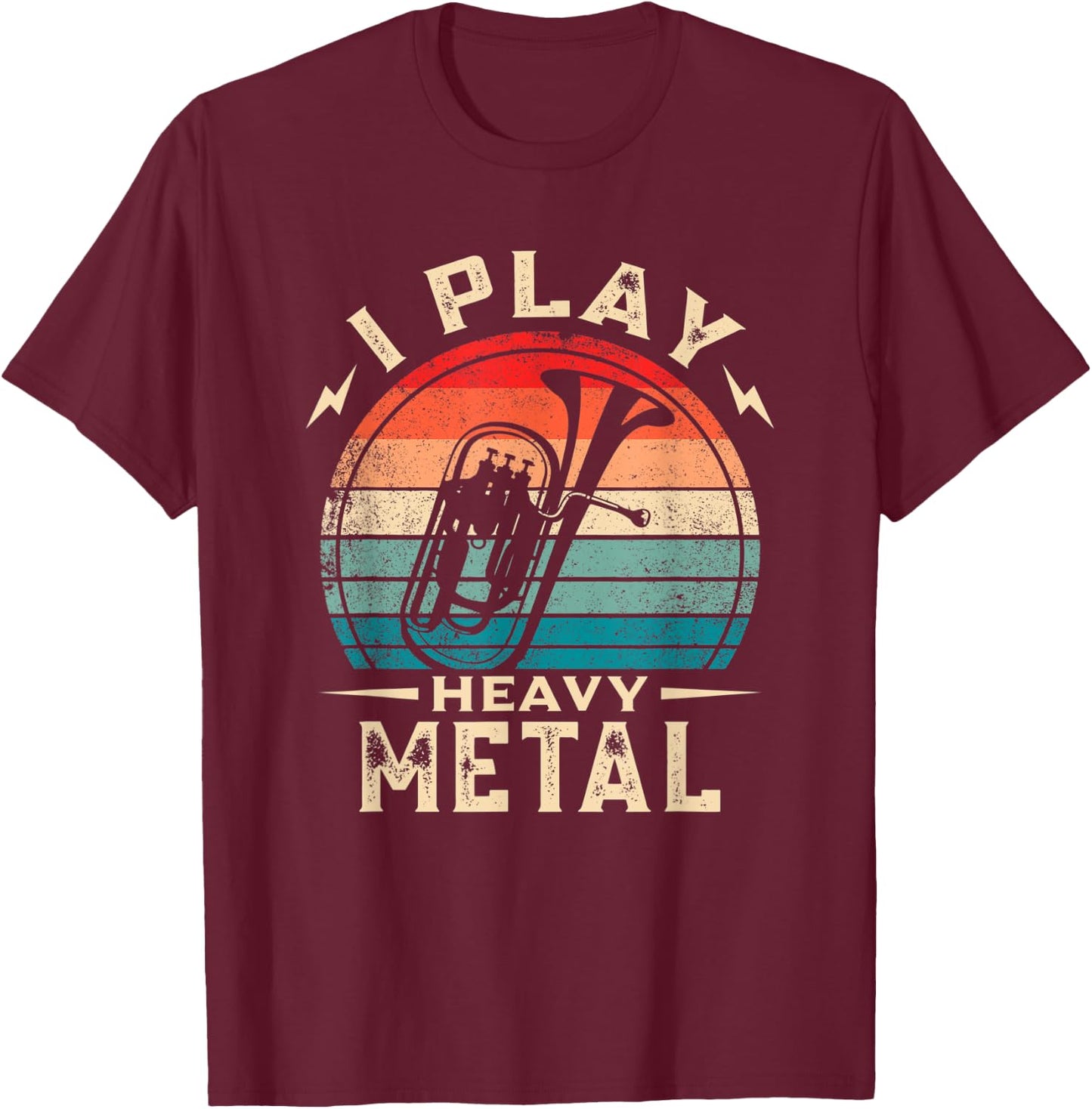 I Play Heavy Metal Funny Euphonium T-Shirt - T-Shirt | Maroon
