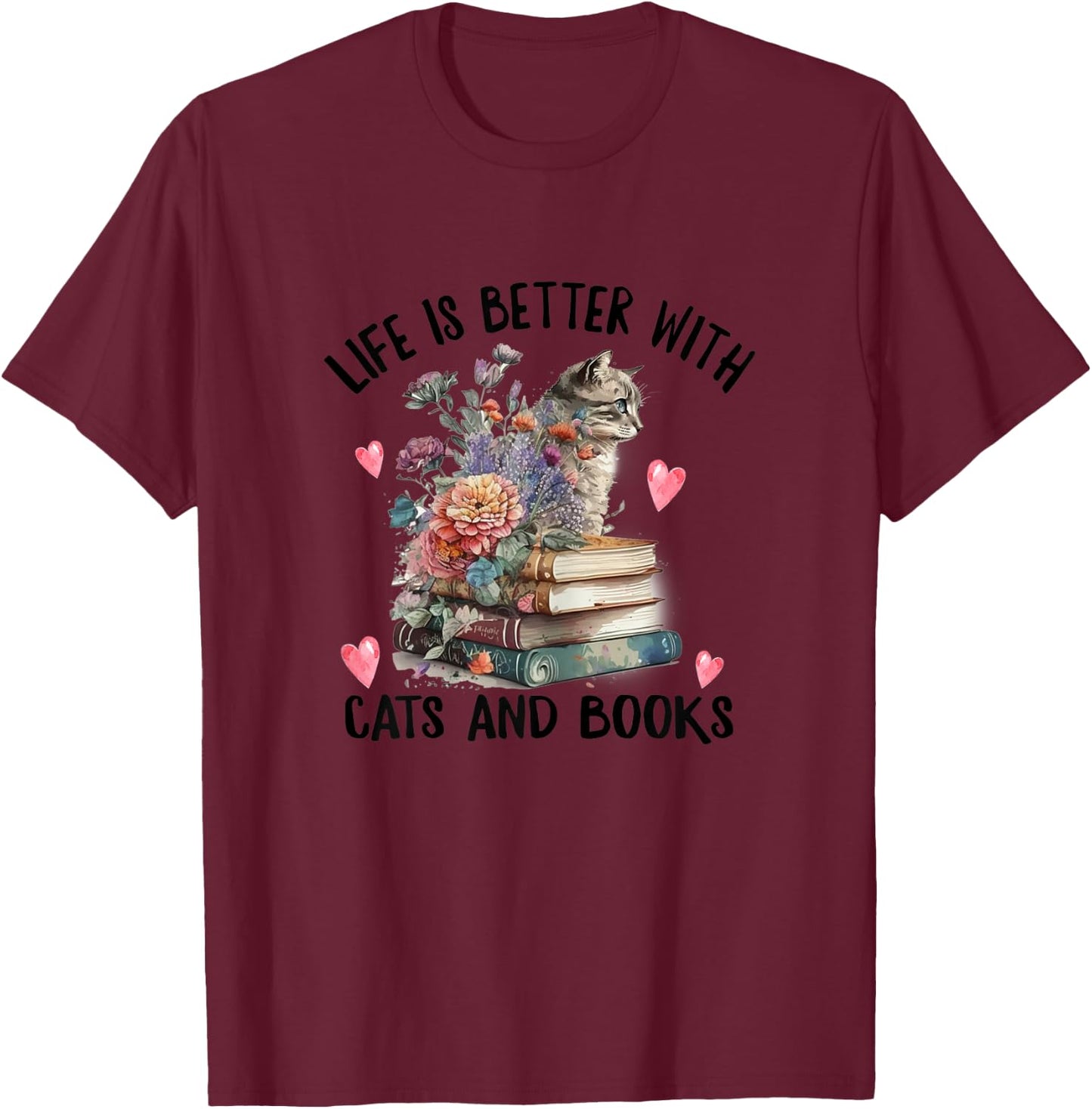 Life is better with Cats and Books Funny Cat Watercolor T-Shirt - T-Shirt | Maroon