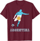 Argentina Argentina Soccer Player Sun Of May Argentina Flag T-Shirt - T-Shirt | Maroon