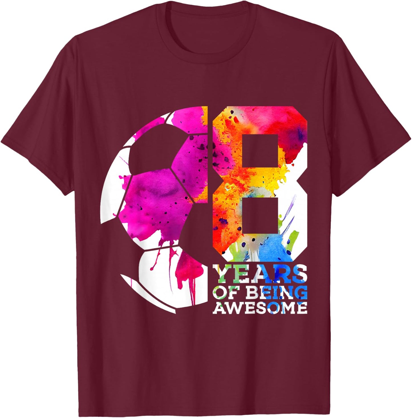 8 Years of Being Awesome Soccer 8TH Birthday T-Shirt - T-Shirt | Maroon