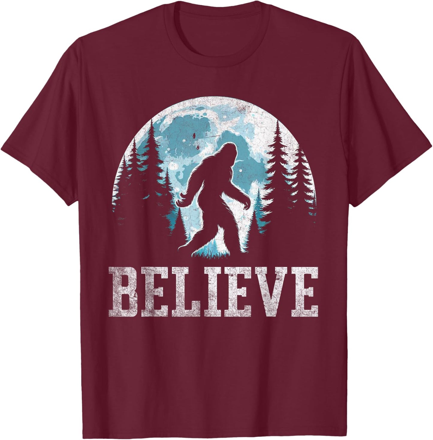 Funny Believe in Bigfoot Sasquatch Gifts Fathers Day BigFoot T-Shirt - T-Shirt | Maroon