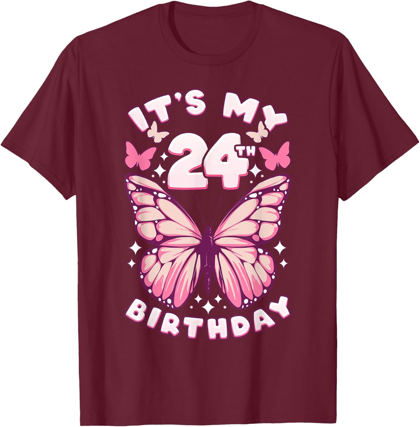 24th Birthday Girl 24 Years Old Butterflies and Number T-Shirt - T-Shirt | Maroon