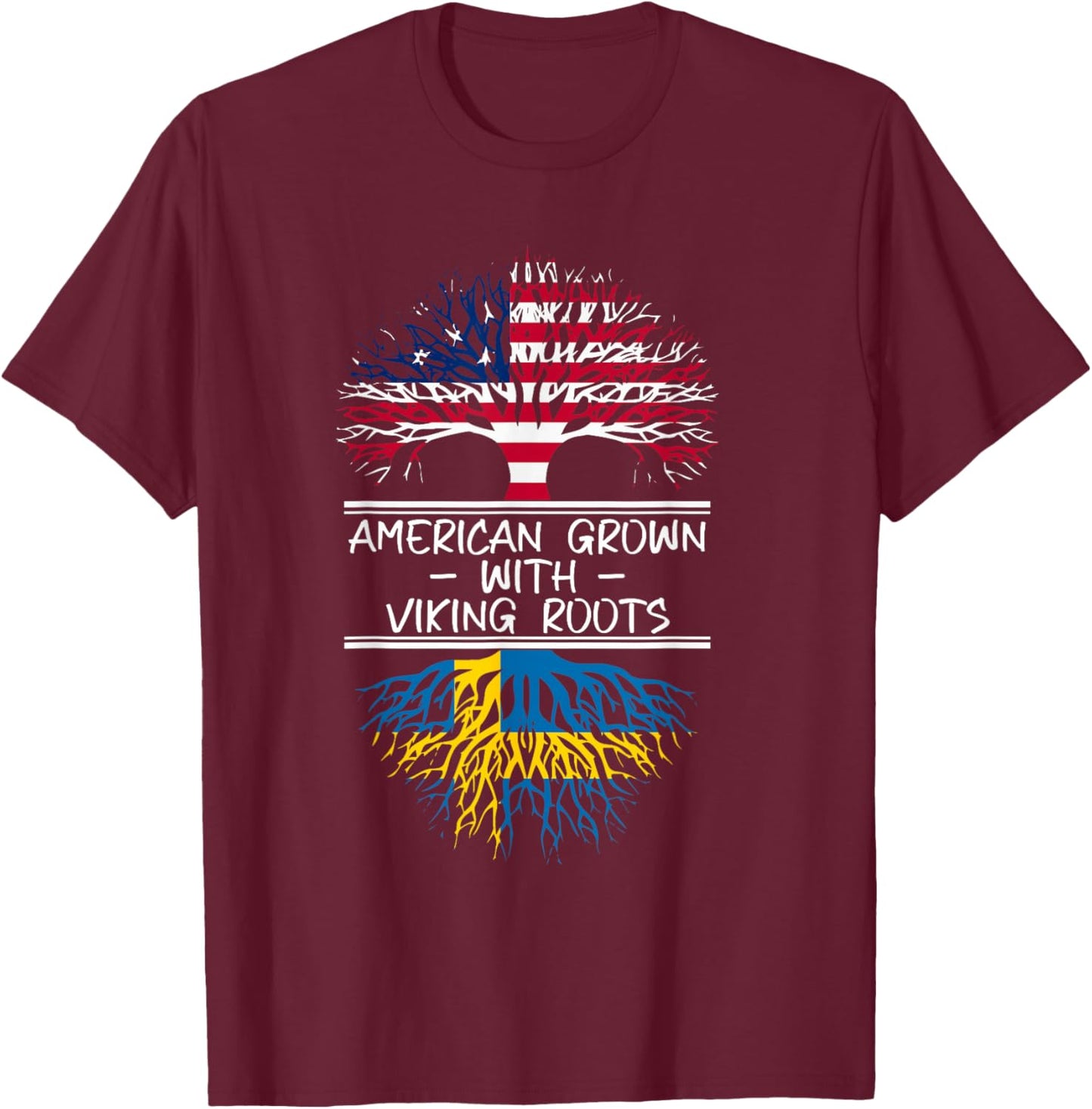 American Grown with Viking Roots Swedish flag T-Shirt - T-Shirt | Maroon