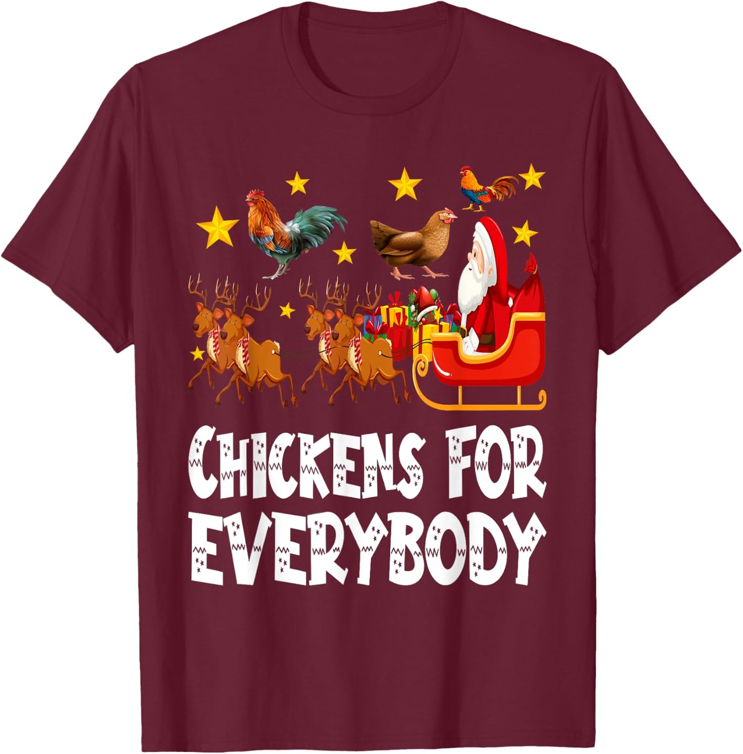 Chickens For Everybody Christmas Chicken Funny Xmas Santa T-Shirt - T-Shirt | Maroon