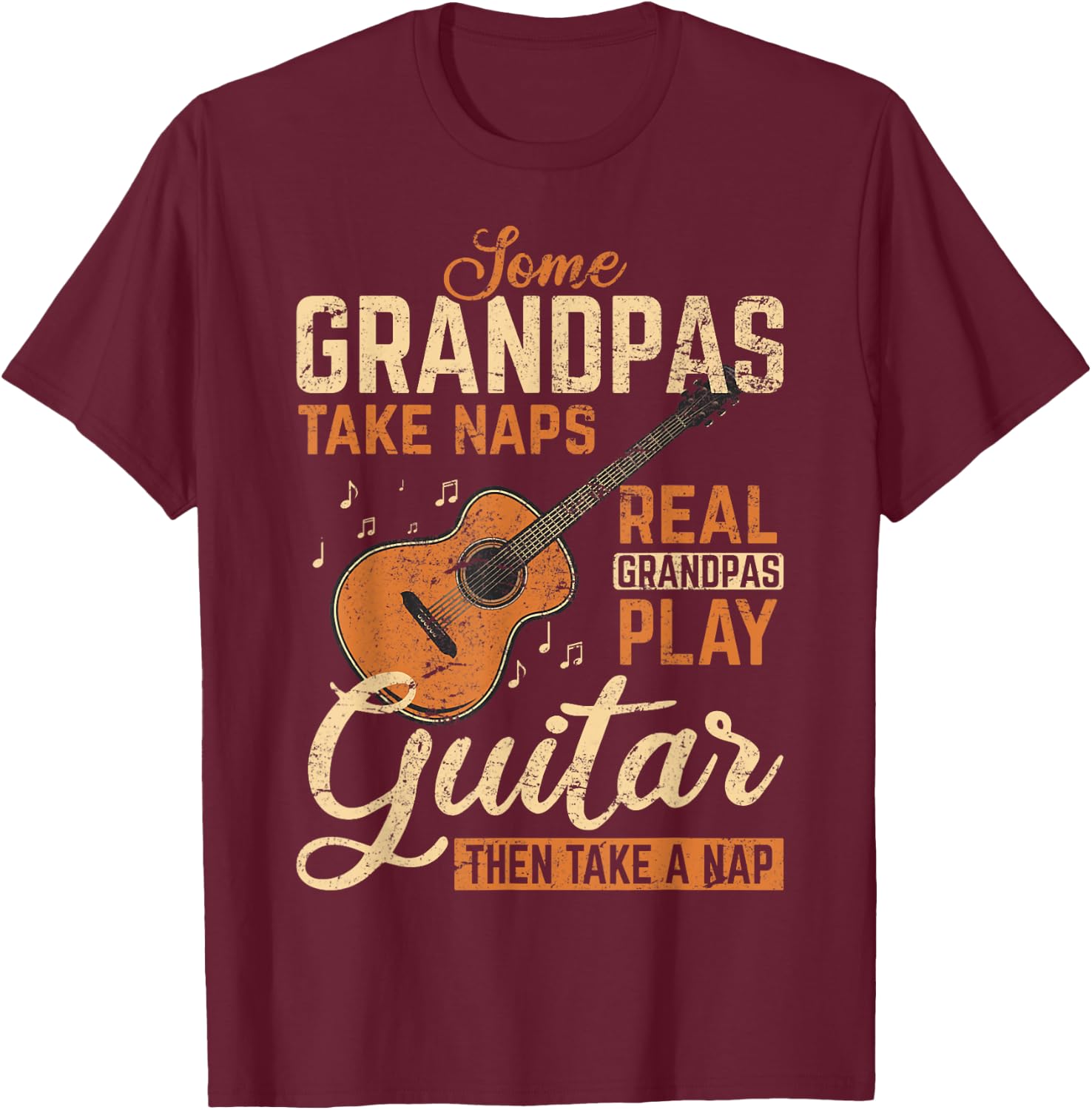 Real Grandpas Play Guitar Then Take Nap Funny Guitarist T-Shirt - T-Shirt | Maroon