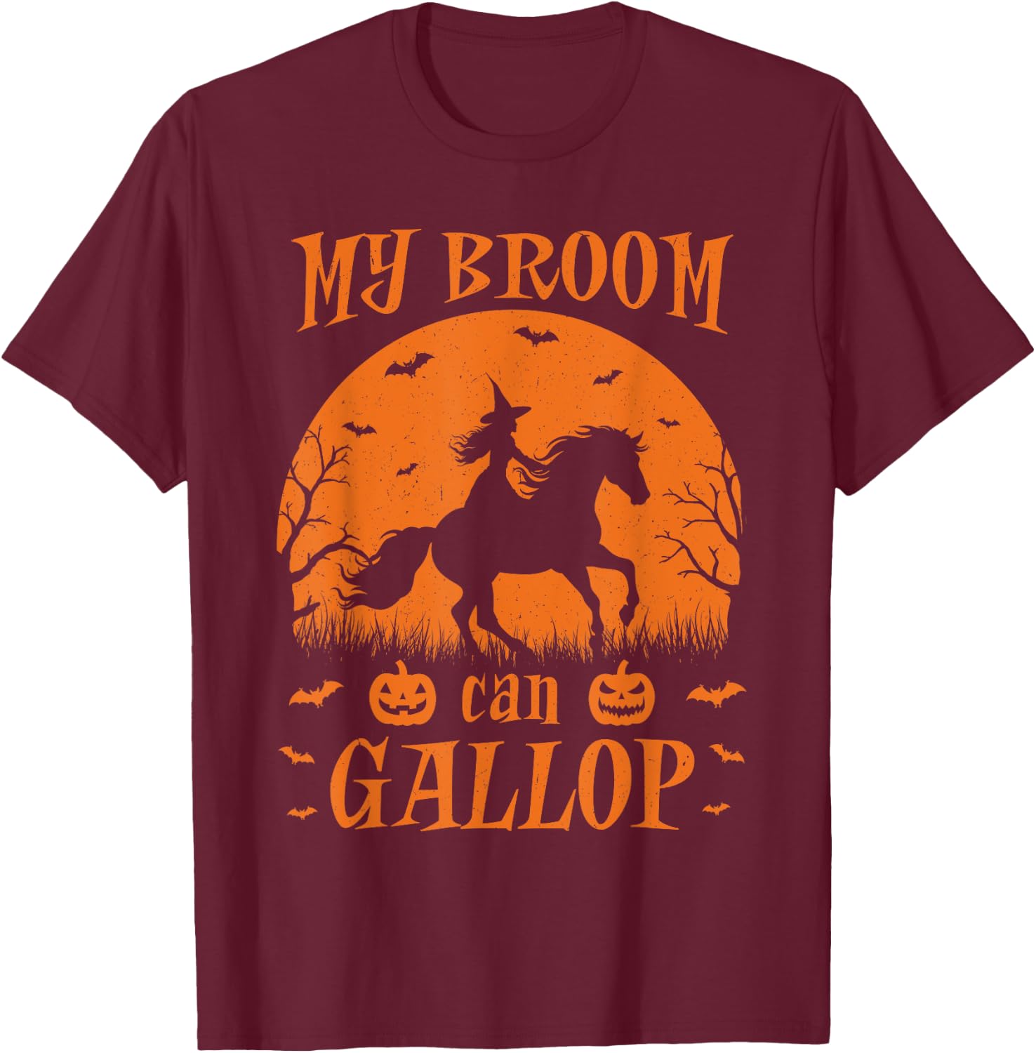 Funny Halloween Witch Riding A Horse Instead Of A Broom T-Shirt - T-Shirt | Maroon