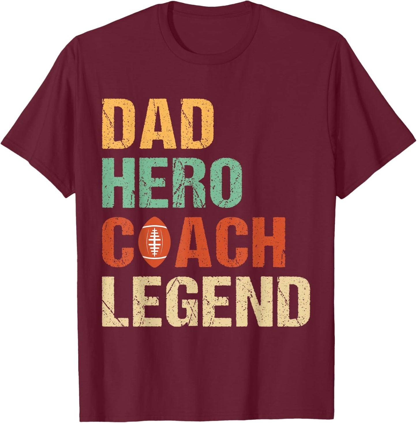 Dad Hero Coach Legend - American Football T-Shirt - T-Shirt | Maroon