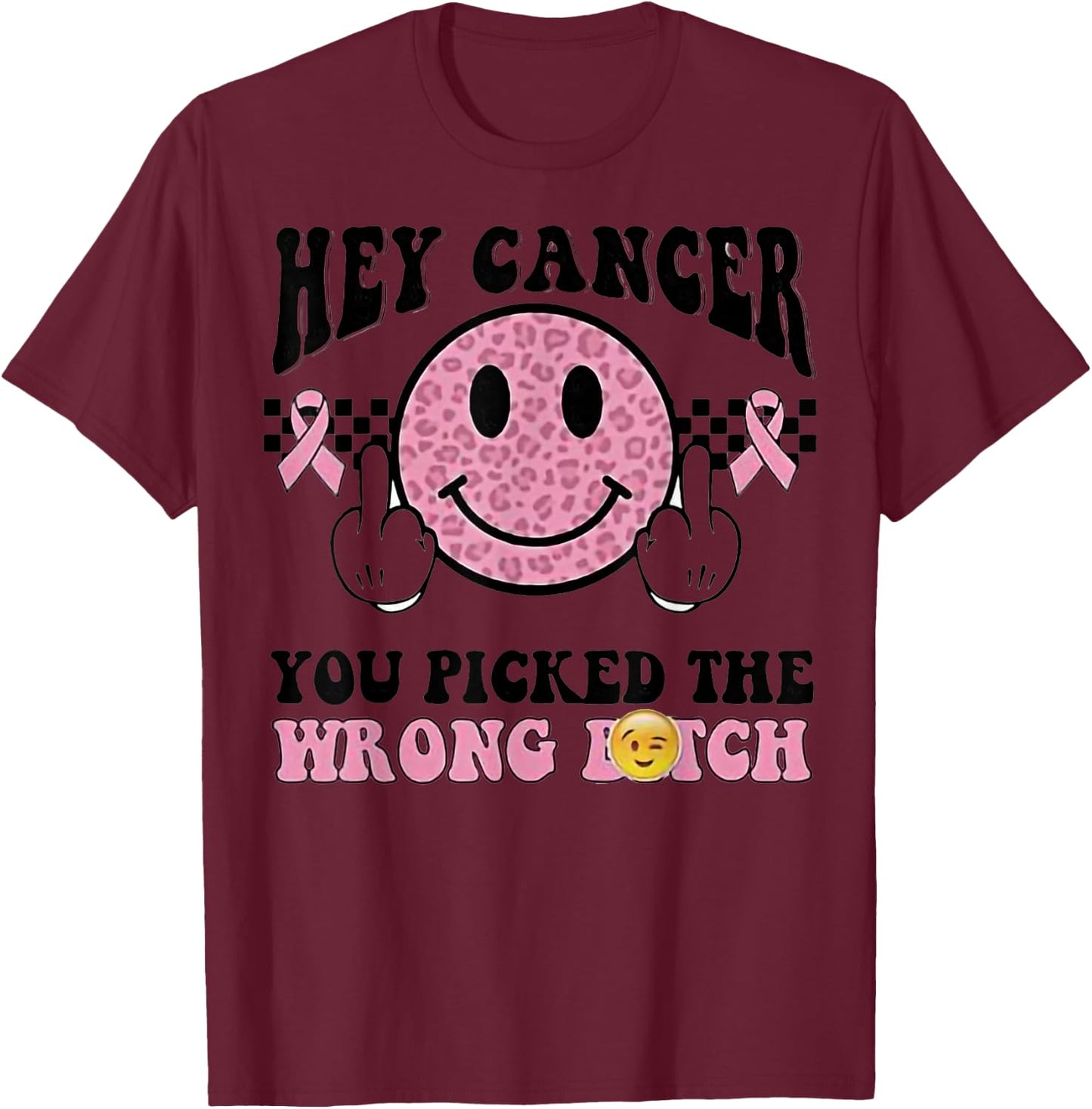 Hey Cancer You Picked Wrong Bitch Breast Cancer Awareness T-Shirt - T-Shirt | Maroon