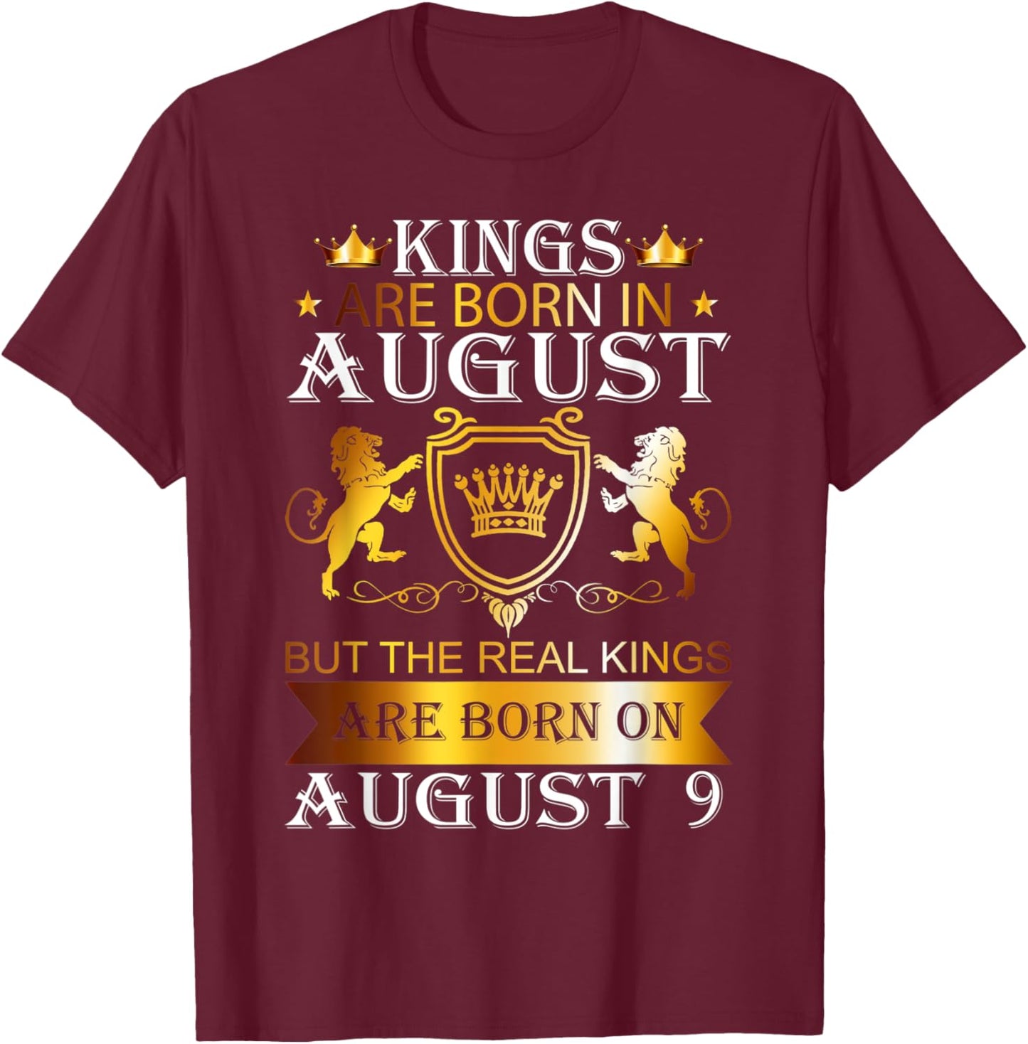 Kings Are Born On August 9th Birthday Bday Boys Kids T-Shirt - T-Shirt | Maroon