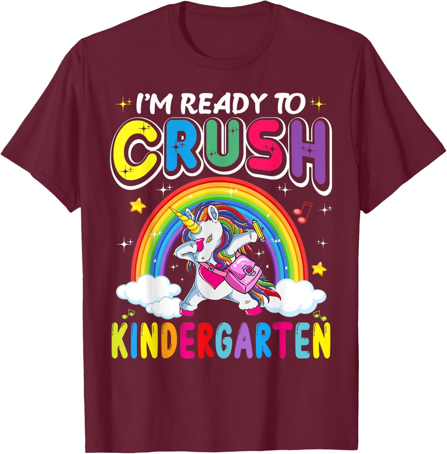 I'm Ready To Crush Kindergarten Unicorn Girls Back To School T-Shirt - T-Shirt | Maroon