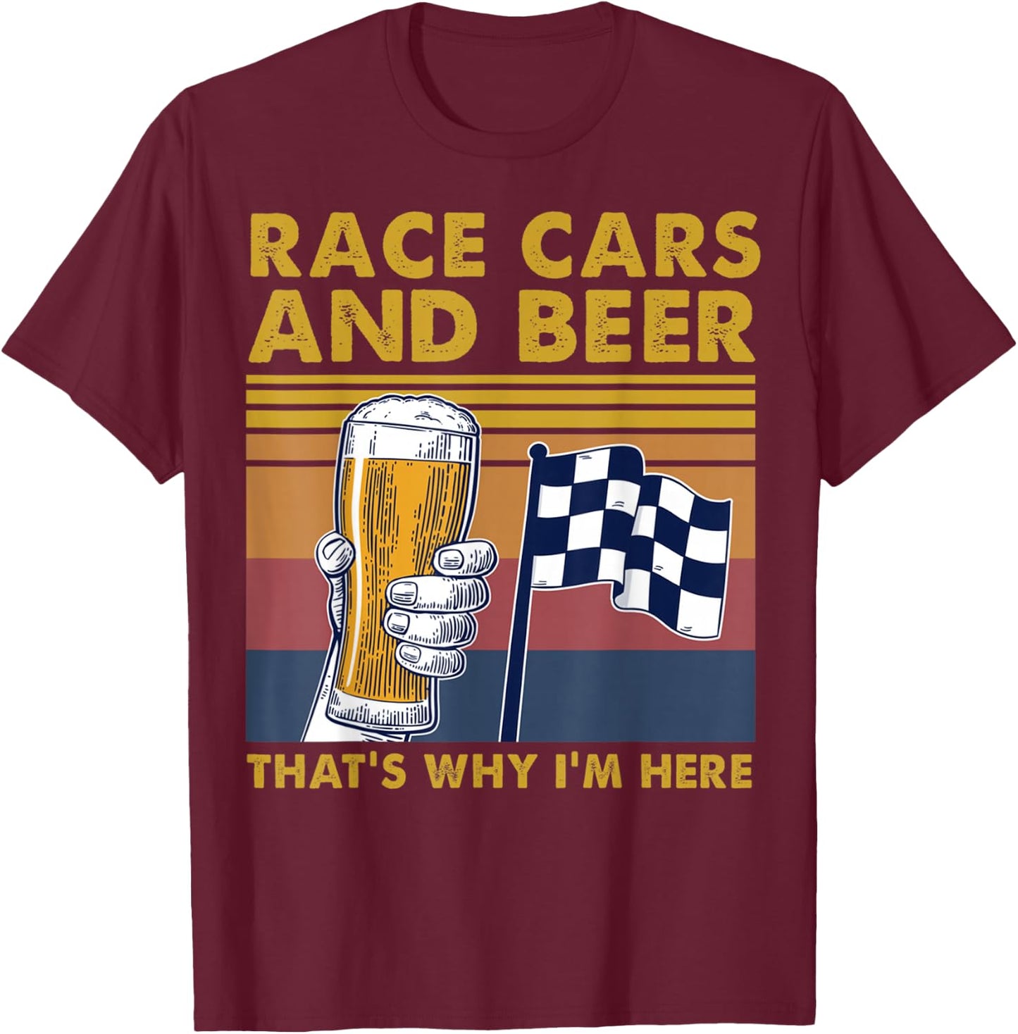 Vintage Race Cars Checkered Flag Beer That's Why I'm Here T-Shirt - T-Shirt | Maroon