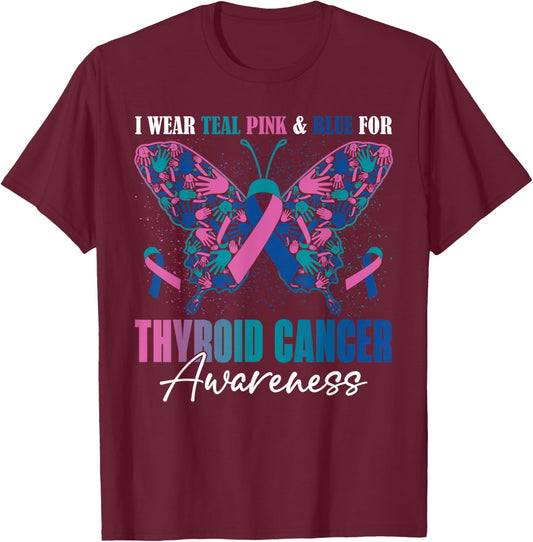 I Wear Teal Pink Blue For Thyroid Cancer Awareness Butterfly T-Shirt - T-Shirt | Maroon