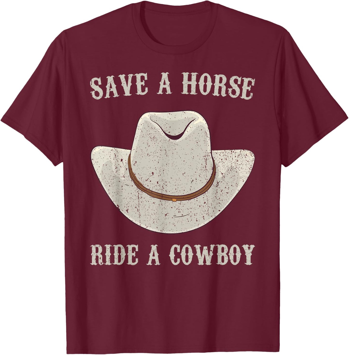 Save a horse ride a cowboy T-Shirt - T-Shirt | Maroon