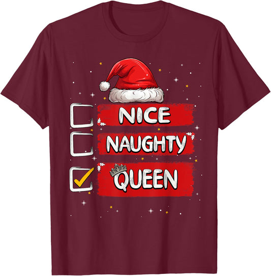 Nice Naughty Queen Christmas List Santa Claus T-Shirt - T-Shirt | Maroon