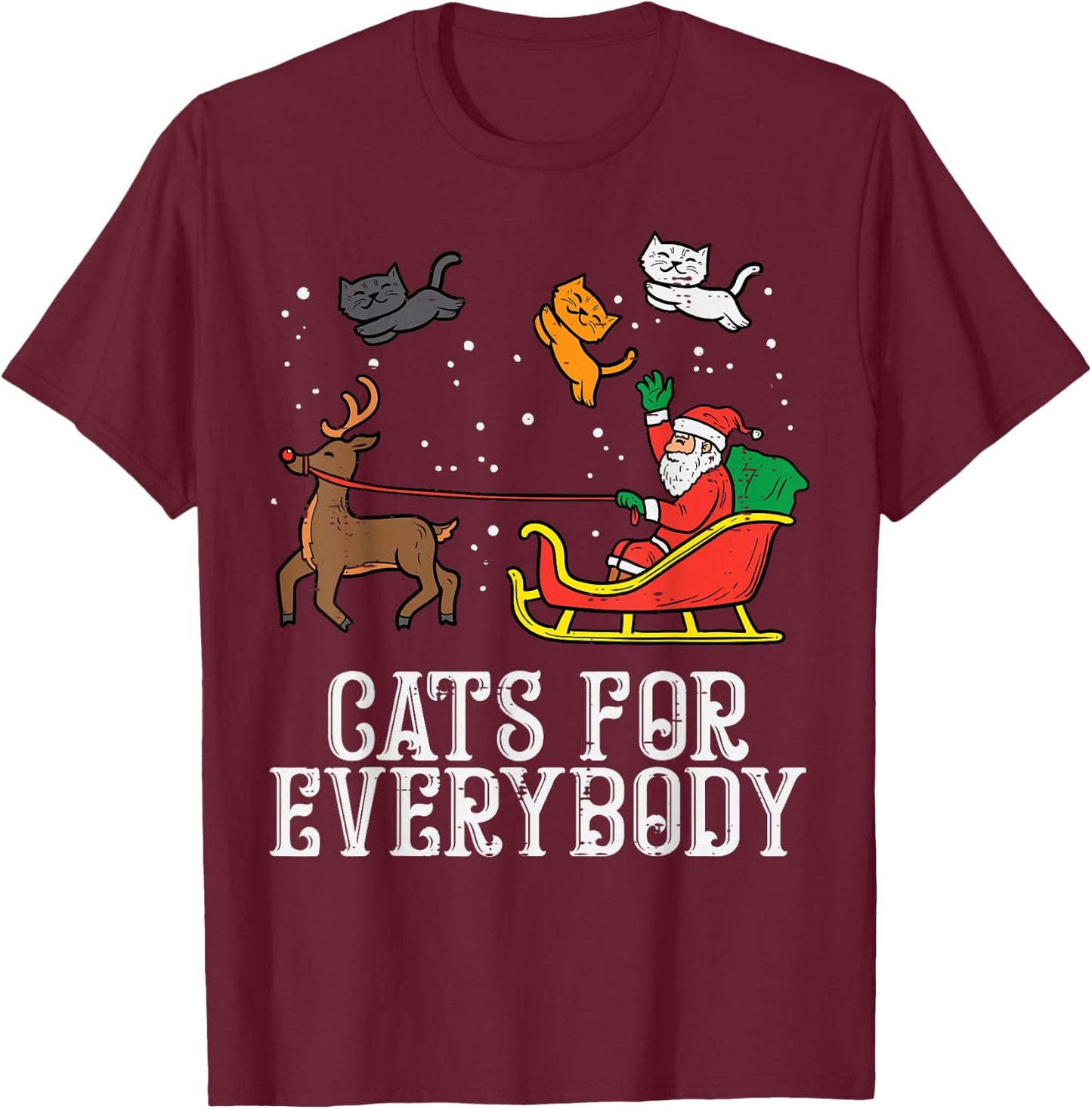 Cats for Everybody Christmas Cat Funny Xmas Women Santa T-Shirt - T-Shirt | Maroon