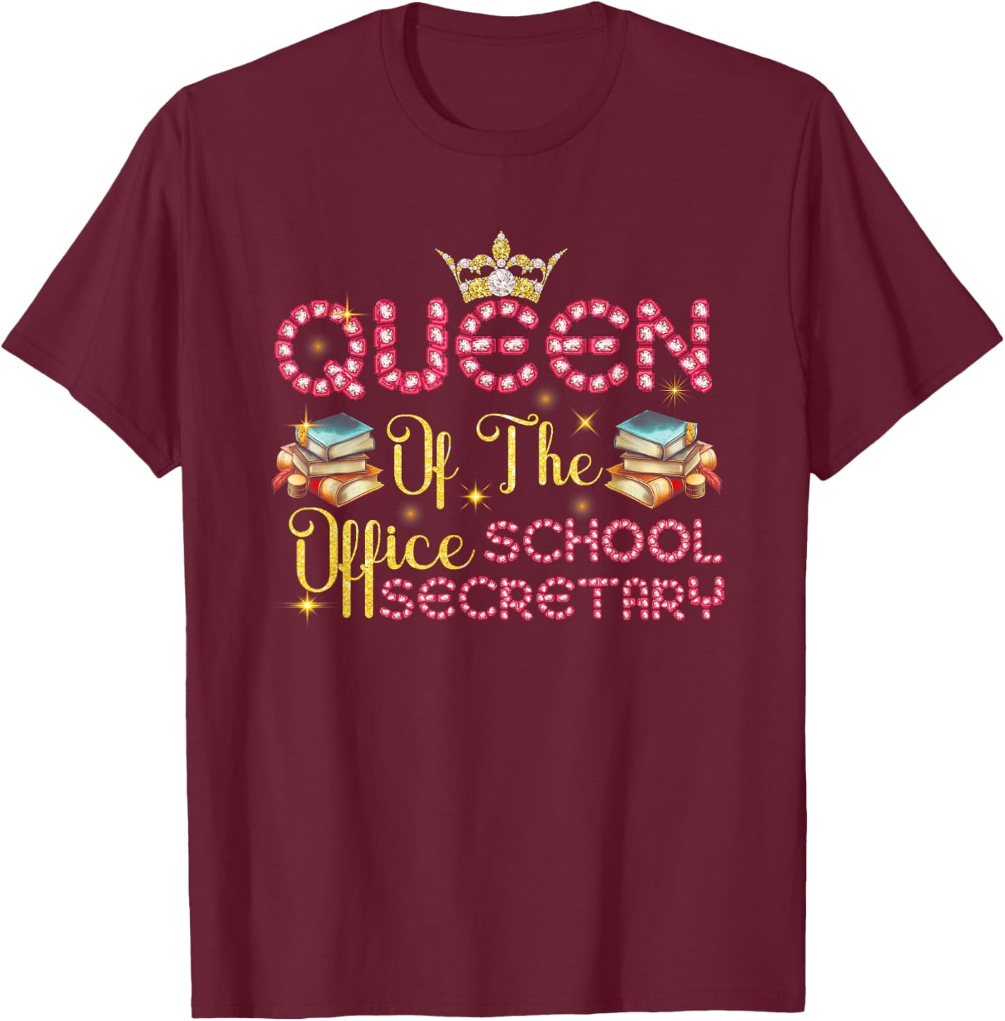 Women Queen of The Office School Secretary Administrative T-Shirt - T-Shirt | Maroon