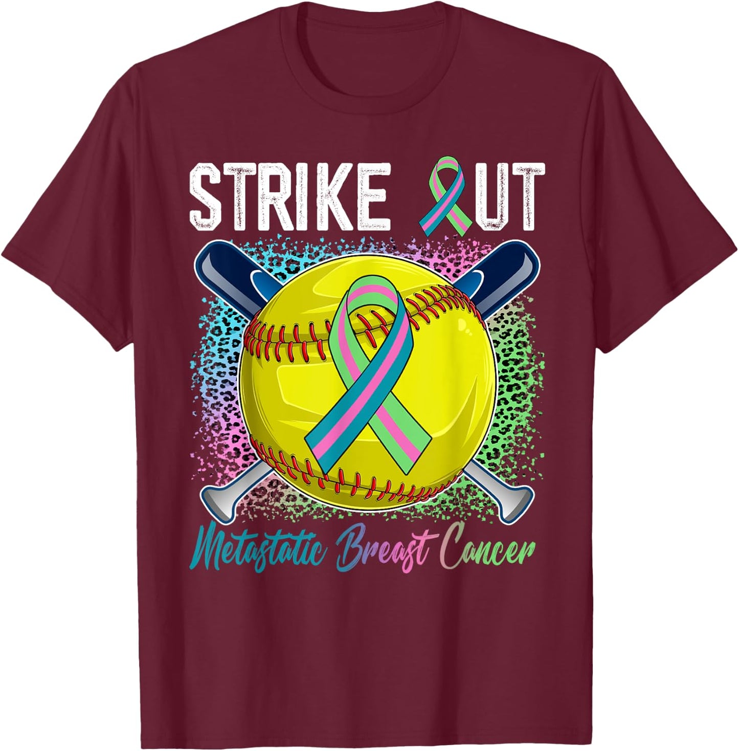 Strike Out Metastatic Breast Cancer Softball Ball Bats Women T-Shirt - T-Shirt | Maroon