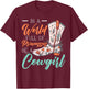 In A World Full Of Princesses Be A Cowgirl Lover Rodeo T-Shirt - T-Shirt | Maroon
