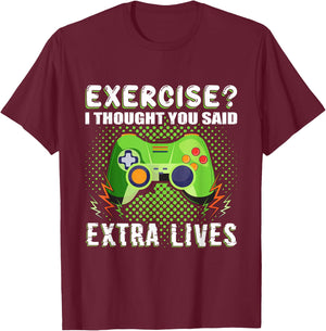 Gaming Funny Exercise I Thought You Said Extra Lives T-Shirt - T-Shirt | Maroon