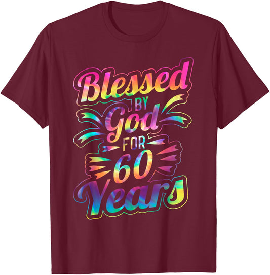 Blessed By God for 60 Years 60th Birthday T-Shirt - T-Shirt | Maroon