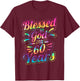 Blessed By God for 60 Years 60th Birthday T-Shirt - T-Shirt | Maroon