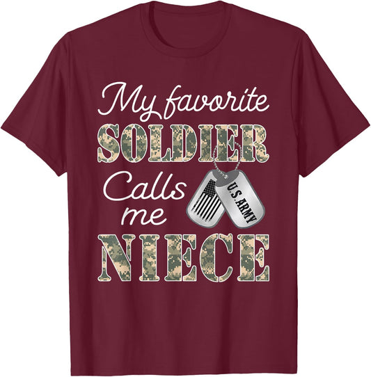 My Favorite Soldier Calls Me Niece Proud US Army Family T-Shirt - T-Shirt | Maroon