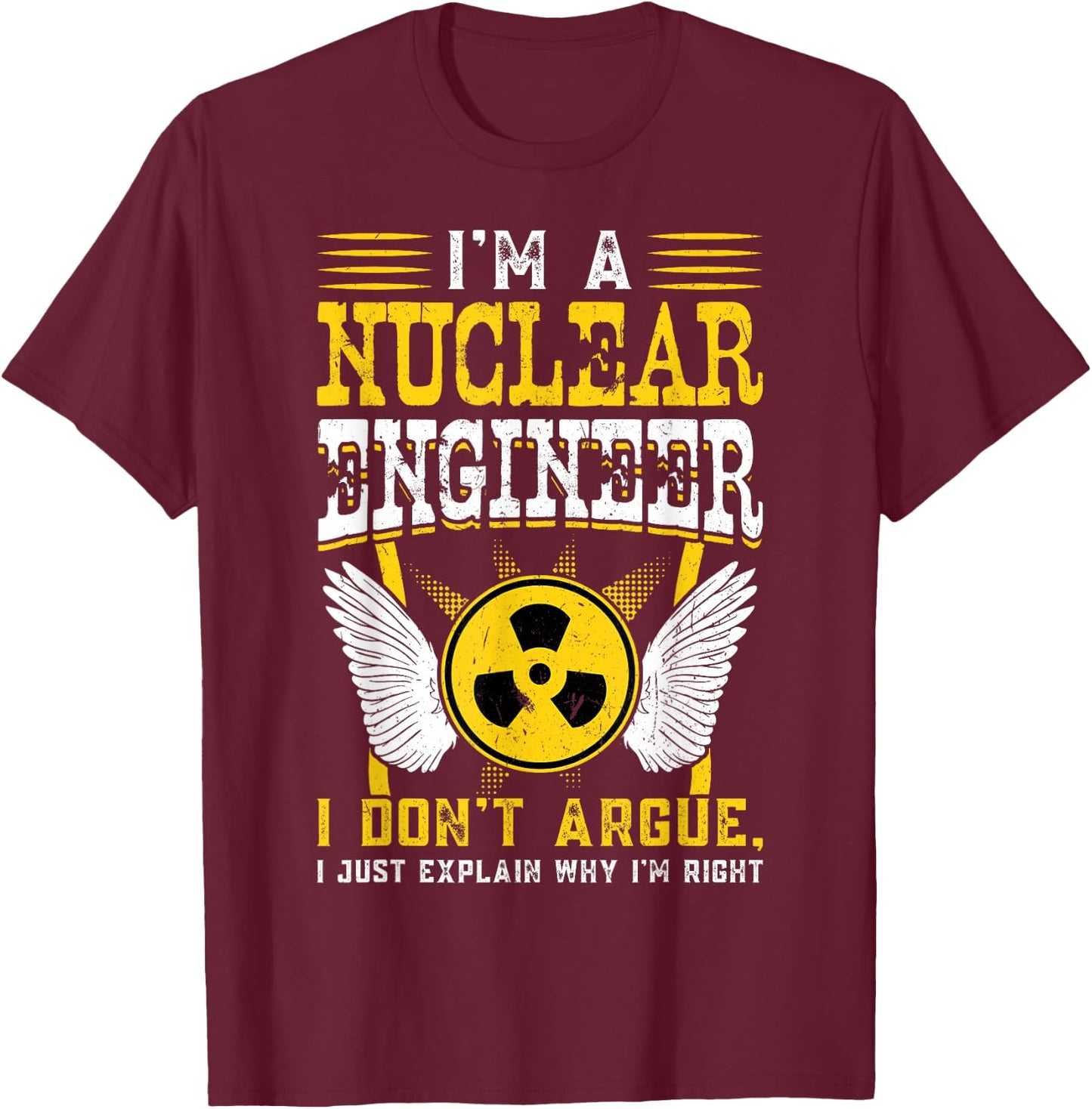 Nuclear Engineer & Nuclear Plant Shirts and Gifts I'm A Nuclear Engineer - Black, Small, -Adults, Short Sleeve, , Modern Nuclear Radiation, Polyester 100% T-Shirt - T-Shirt | Maroon