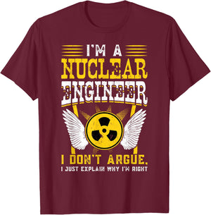 Nuclear Engineer & Nuclear Plant Shirts and Gifts I'm A Nuclear Engineer - Black, Small, -Adults, Short Sleeve, , Modern Nuclear Radiation, Polyester 100% T-Shirt - T-Shirt | Maroon