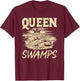 Gator Hunting Queen of Swamps Alligator Hunter T-Shirt - T-Shirt | Maroon