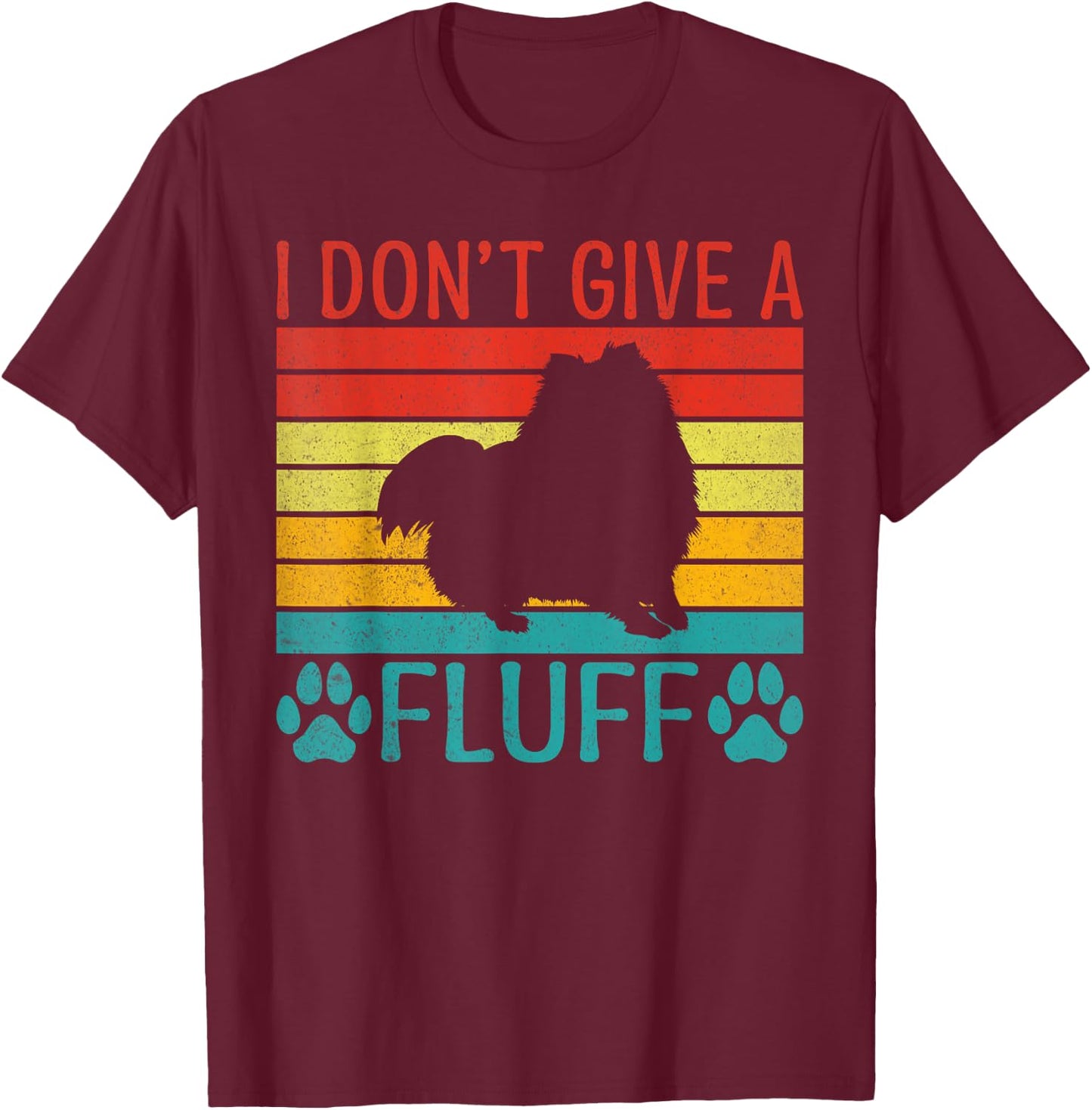 I dont give a Fluff Pomeranian T-Shirt - T-Shirt | Maroon