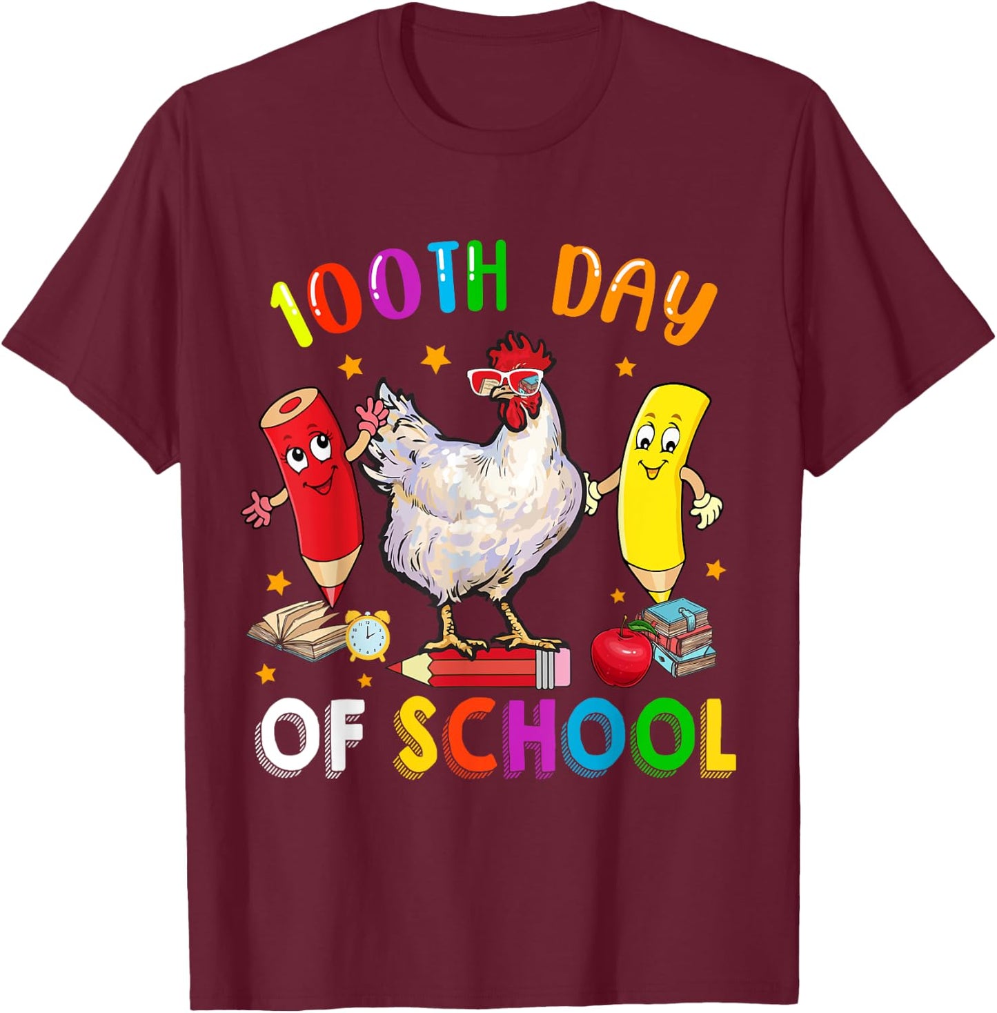 100th Days Of School Funny Chicken Sunglasses With Pencils T-Shirt - T-Shirt | Maroon