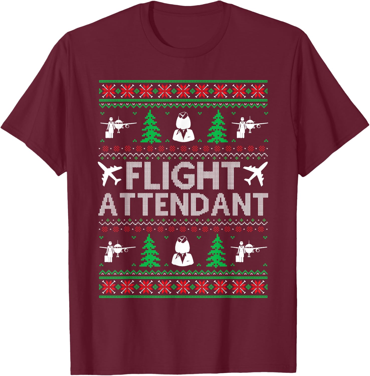 Ugly Christmas Sweaters Matching Flight Attendant Holiday T-Shirt - T-Shirt | Maroon