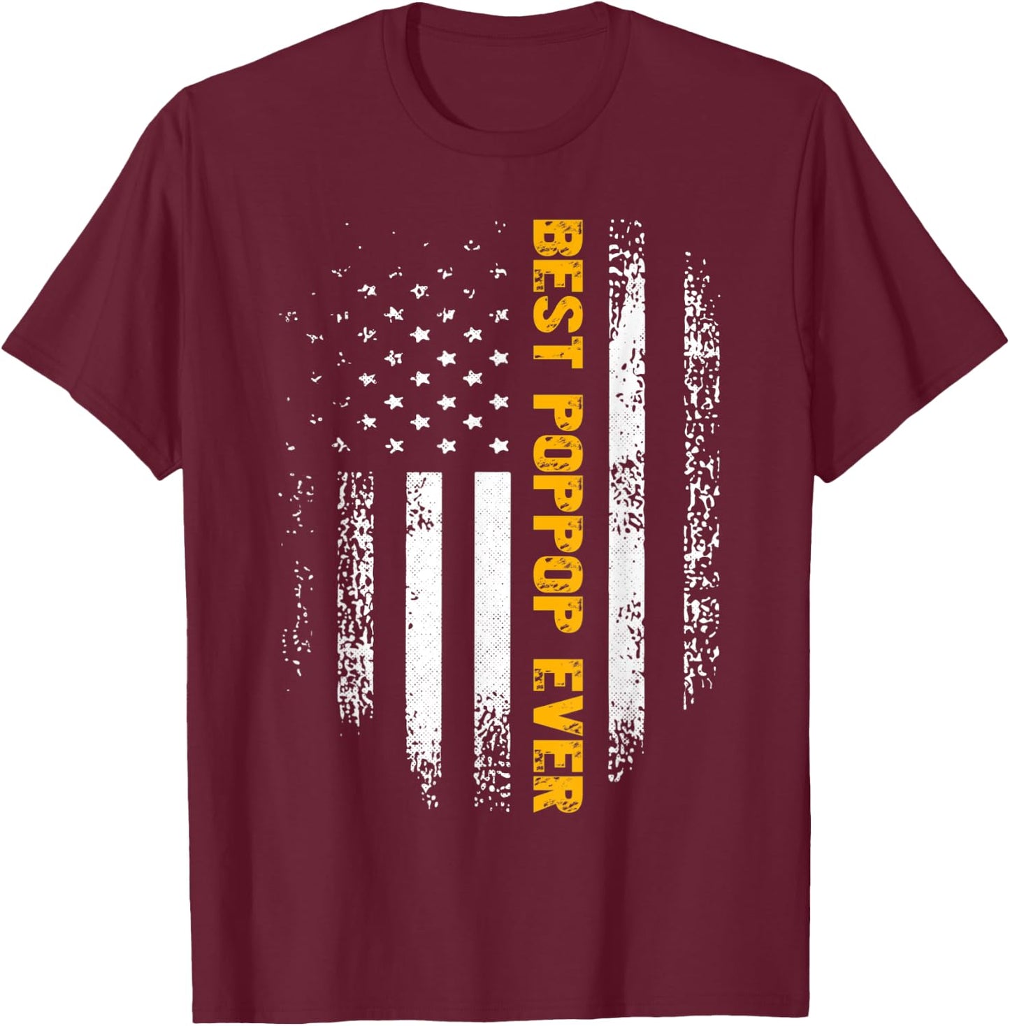 Vintage Best Poppop Ever American Flag Father's Day Gift T-Shirt - T-Shirt | Maroon
