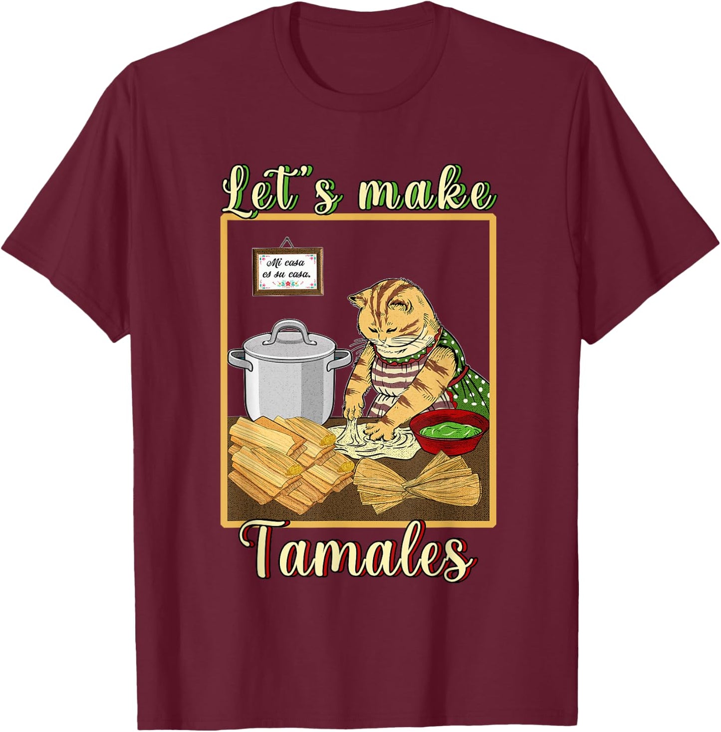 Let's make Tamales Funny Mexican T-Shirt - T-Shirt | Maroon